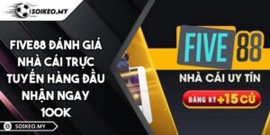 FIVE88 Đánh Giá Nhà Cái Trực Tuyến Hàng Đầu Nhận Ngay 100k