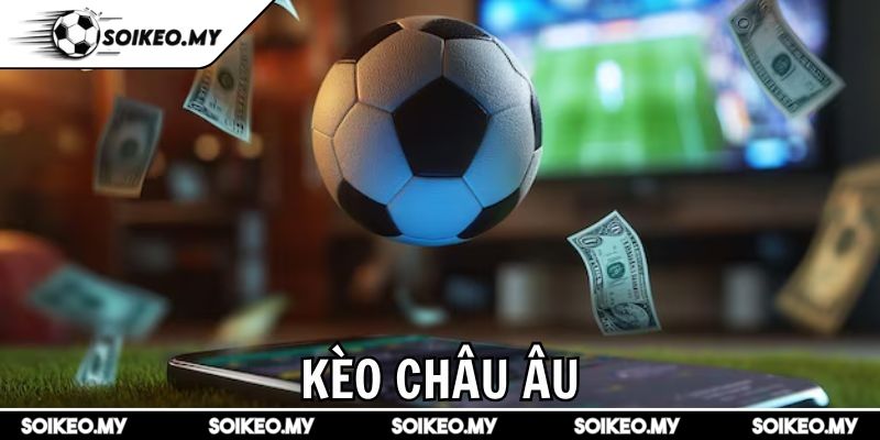 Kèo Châu Âu – Tìm Hiểu Chi Tiết Cách Chơi Và Đọc Kèo Chuẩn 3 Chiến lược cá cược và thời điểm đặt kèo hợp lý