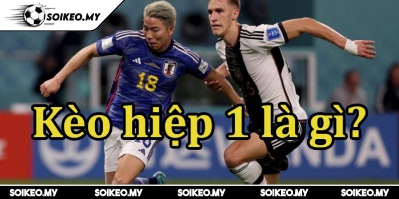 Bật Mí Cách Chơi Kèo Tài Xỉu Hiệp 1 Hiệu Quả Nhất Từ Soikeo 1 Tìm hiểu kèo tài xỉu hiệp 1 và cách tính cược chi tiết