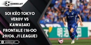 Soi Kèo Tokyo Verdy Vs Kawasaki Frontale (16:00 29/06, J1 League)
