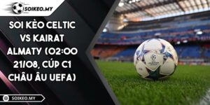 Celtic vs Kairat Almaty