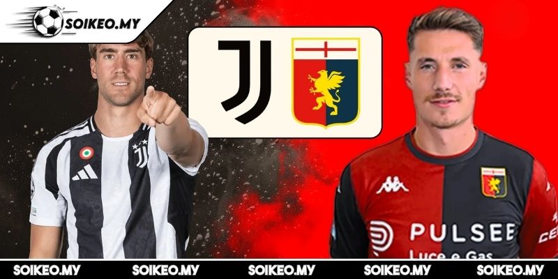 Soi Kèo Genoa Vs Juventus (23:30 31/08, Serie A) 3 Dự đoán kết quả trận Genoa vs Juventus (23:30 31/08, Serie A)
