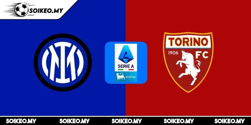Soi Kèo Inter Milan Vs Torino (01:45 26/08, Serie A) 3 Dự đoán kết quả trận Inter Milan vs Torino (01:45 26/08, Serie A)