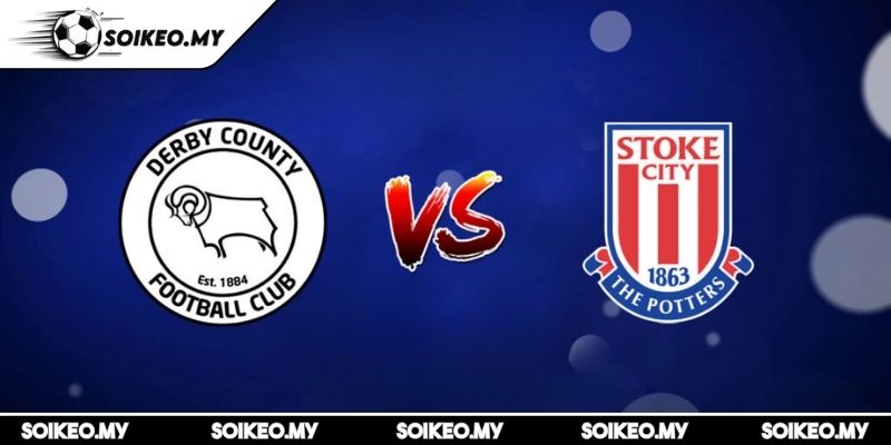 Soi Kèo Stoke City Vs Derby County (21:00 09/08, Giải VĐ Anh) 3 Dự đoán kết quả trận Stoke City vs Derby County (21:00 09/08, Giải VĐ Anh)